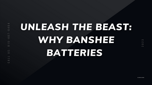 Unleash the Power: Why Banshee Batteries are the Game-Changer for Power-Sports